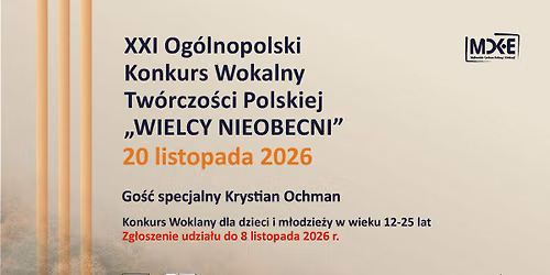  XXI Og\u00f3lnopolski Konkurs Wokalny Tw\u00f3rczo\u015bci Polskiej \u201eWielcy Nieobecni\u201d