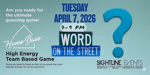Word on the Street (Family Feud Style Trivia) Event 7 PM - 9 PM
