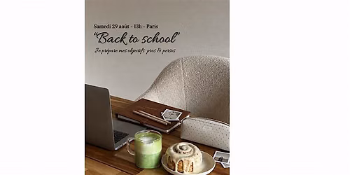 \u00c9v\u00e9nement \u00ab Back to school \u00bb : mes projets pros & persos