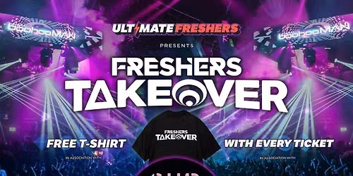 FRESHERS BATH TAKEOVER 2026 \u26a1\ufe0f Sold Out 15 years Running! \ud83d\udc55 FREE T-Shirt with Every Ticket!