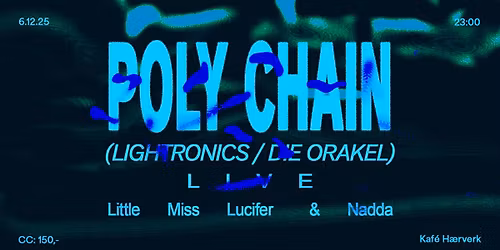 Poly Chain (Lightronics\/Die Orakel) LIVE \/ Little Miss Lucifer & Nadda