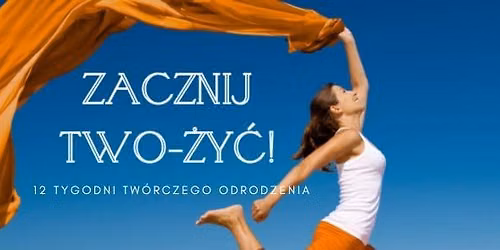 ZACZNIJ TWO-\u017bY\u0106! Kreatywne przebudzenie dla kobiet 40+ \ud83e\udebd 8 edycja