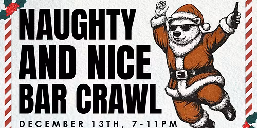First Annual Naughty and Nice Bar Crawl! \ud83c\udf85