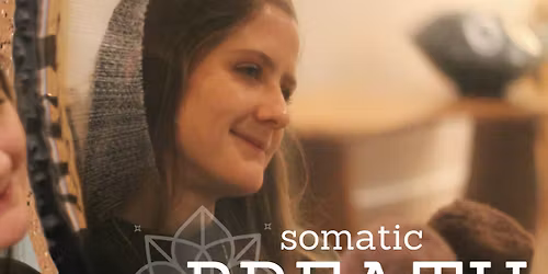 SOLD OUT-Somatic Breath and Sound Healing - A Journey Into Wholeness with Grace Magnusson