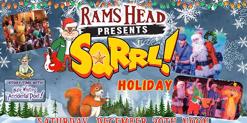 SQRRL! HOLIDAY! Kids Musical Extravaganza! MATINEE SHOW w\/ The Christmas Wish Crackler!