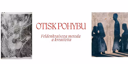 Otisk pohybu - Feldenkraisova metoda a kreativita