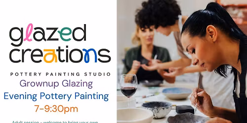 Grownup Glazing - adult evening sessions