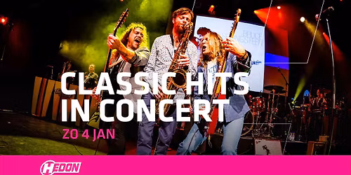 CLASSIC HITS IN CONCERT | HEDON ZWOLLE