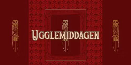 Ugglemiddagen \/ The Owl Dinner