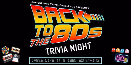 Back to the 80's Trivia Night-The Bull Spanish Fort