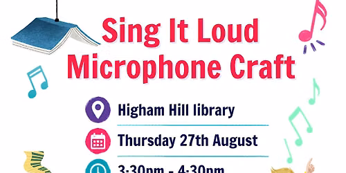 Summer Reading Challenge:Sing It loud Microphone craft@Higham Hill  Library