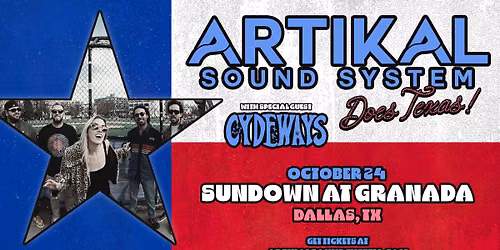 ARTIKAL SOUNG SYSTEM with Cydeways | Sundown at Granada | Dallas, TX