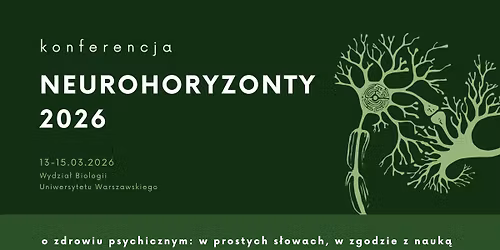 Konferencja NeuroHoryzonty 2026 \ud83d\udc9a \/\/ o zdrowiu psychicznym: w prostych s\u0142owach, w zgodzie z nauk\u0105