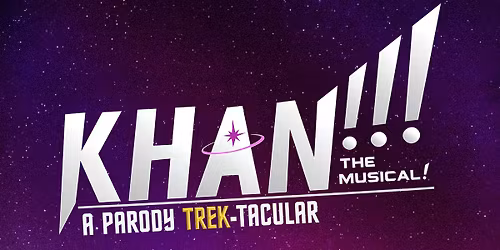 Khan!!! The Musical! - A Parody Trek-tacular