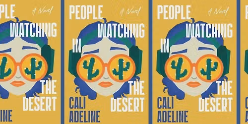 Author Event: Celebrate Cali Adeline & People Watching in the Desert