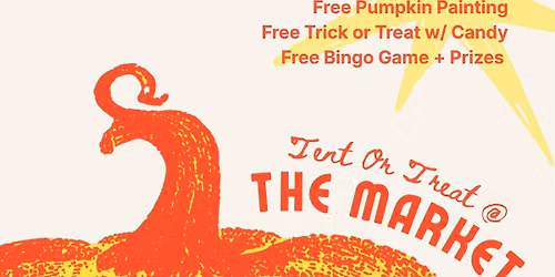 Tent Or Treat @ The Market with Family-Friendly Halloween Activities, Local Food & Artist Vendors