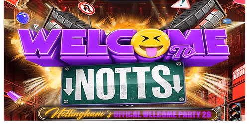 WELCOME TO NOTTS | THE OFFICIAL WELCOME PARTY | TTPR 