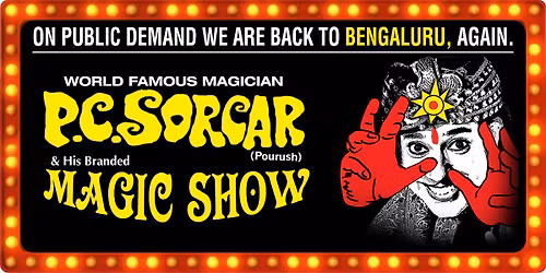P.C.SORCAR MAGIC SHOW - BENGALURU