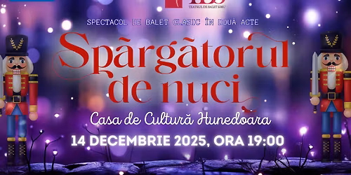 SP\u0102RG\u0102TORUL DE NUCI- Spectacol de balet clasic