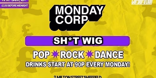 SH*T WIG | MONDAY CORP