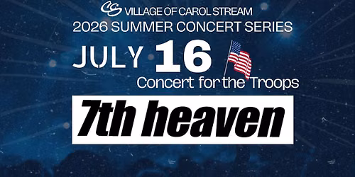 Free Outdoor Summer Concert: Concert for the Troops with 7th Heaven