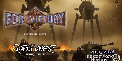 FOR VICTORY (BoltThrower-Salute) + GOREFUNEST (nl\/Gorefest-Tribute) \/\/ Live im KulturWerk - HF