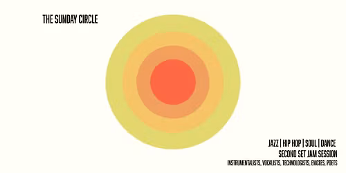 The Sunday Circle \/\/ Jazz, Hip Hop & Soul Jam Session