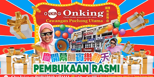 Onking Puchong Utama, Grand Opening Celebrations!