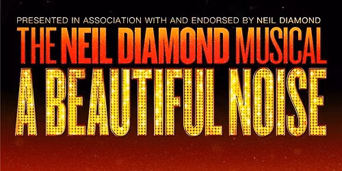 The Neil Diamond Musical - Melbourne Princess Theatre
