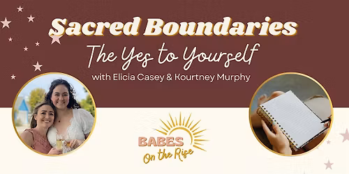 Sacred Boundaries: The Yes to Yourself