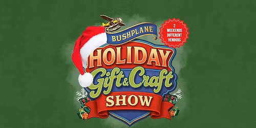 Holiday Gift and Craft Show (Second weekend)