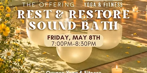 Rest and Restore Sound Bath @ Oxygen Yoga and Fitness, Chilliwack
