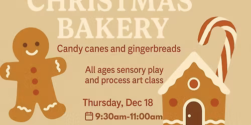 Christmas Bakery - All Ages Sensory Play & Process Art