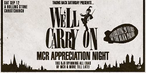 We\u2019ll Carry On: MCR Appreciation Night - Christchurch
