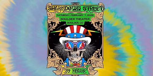 Shakedown Street | 39th Anniversary | Boulder Theater 