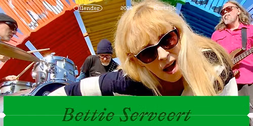 BETTIE SERVEERT \u273a Blender