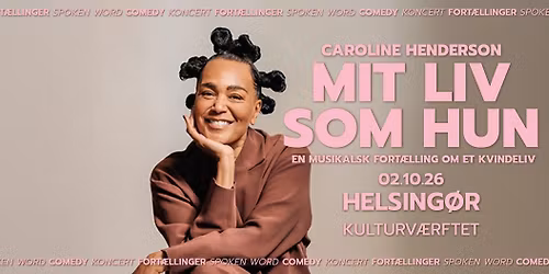 Caroline Henderson \u2013 Mit liv som Hun \/\/ Kulturv\u00e6rftet