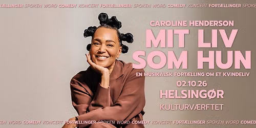 Caroline Henderson \u2013 Mit liv som Hun \/\/ Kulturv\u00e6rftet
