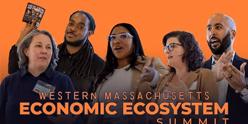 9th Western Massachusetts Economic Ecosystem Summit