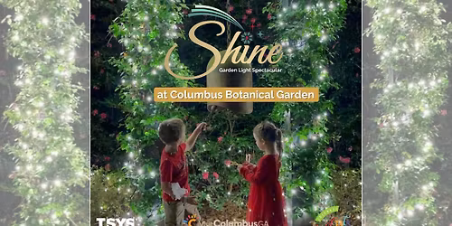 Shine at Columbus Botanical Garden