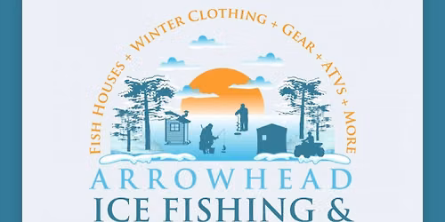 Arrowhead Ice Fishing & Winter Show 