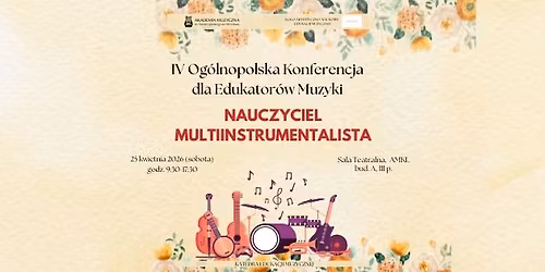 IV Og\u00f3lnopolska Konferencja dla Edukator\u00f3w Muzyki