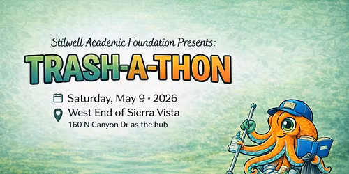TRASH-A-THON: Hosted by the Stilwell Academic Foundation