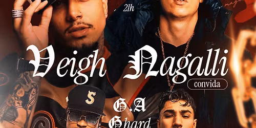 Show do Veigh + Nagalli convida G.A. & GHard no Arena + | S\u00e3o Paulo