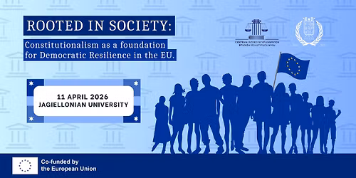 Int. Scientific Conference: Rooted in Society: Constitutionalism & Democratic Resilience in the EU