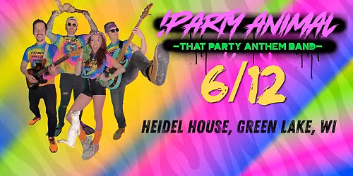 PARTY ANIMAL BAND @ HEIDEL HOUSE IN GREEN LAKE, WI