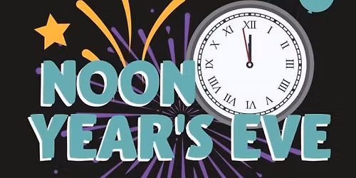 Noon Year's Eve Party!