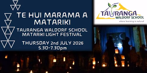 Te Hui Marama a Matariki: Matariki Light Festival