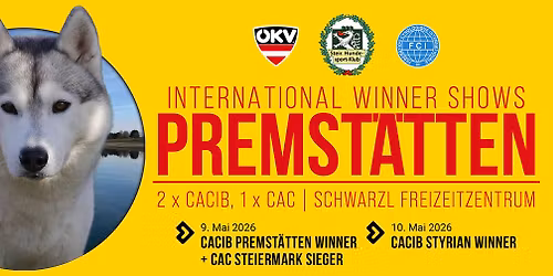 International Winner Shows Premst\u00e4tten (2xCACIB,1xCAC)