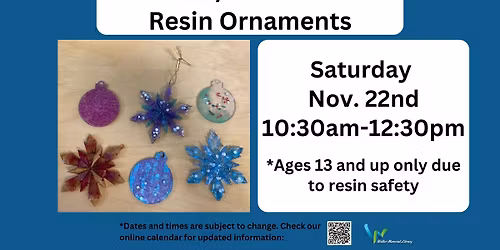 Adult\/Teen Craft: Resin Ornaments *Ages 13 and Up